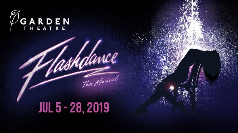 Theatre Review Flashdance The Musical Garden Theatre